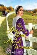 Cover: The Love of a Good Amish Woman - Zebra Books