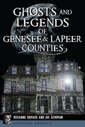 Cover: Ghosts and Legends of Genesee & Lapeer Counties - History Press
