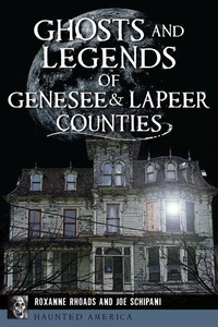 Enlarge image Cover: Ghosts and Legends of Genesee & Lapeer Counties - History Press
