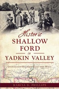 Cover: Historic Shallow Ford in Yadkin Valley - History Press