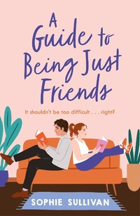 Enlarge image Cover: A Guide to Being Just Friends - Headline Eternal