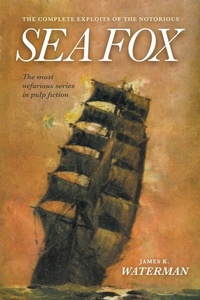 Enlarge image Cover: The Complete Exploits of the Notorious Sea Fox - Altus Press