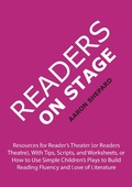 Cover: Readers on Stage: Resources for Reader's Theater (or Readers Theatre), With Tips, Scripts, and Worksheets, or How to Use Simple Children's Plays to Build Reading Fluency and Love of Literature - Shepard Publications