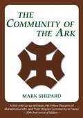 Cover: The Community of the Ark: A Visit with Lanza del Vasto, His Fellow Disciples of Mahatma Gandhi, and Their Utopian Community in France (20th Anniversary Edition) - Simple Productions