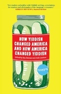Cover: How Yiddish Changed America and How America Changed Yiddish - Restless Books