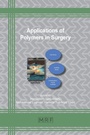 Cover: Applications of Polymers in Surgery - Materials Research Forum LLC