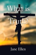 Cover: What Is Truth? - Booklocker.com