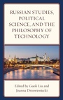Cover: Russian Studies, Political Science, and the Philosophy of Technology - Lexington Books