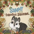 Cover: Sammy The Forgetful Squirrel - Nielsen Book Services