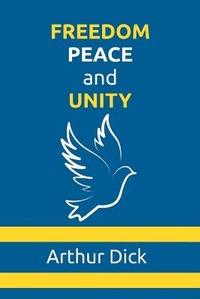 Enlarge image Cover: Freedom, Peace, and Unity - Arthur Dick