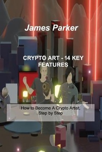 Abbildung von: Crypto Art - 14 Key Features - Charlie Books Ltd