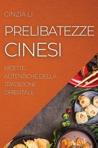 Abbildung von: Prelibatezze Cinesi - CINZIA LI