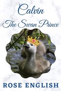 Cover: Calvin The Swan Prince - Gillari Books