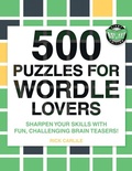 Cover: 500 Puzzles for Wordle Lovers - Carlile Media