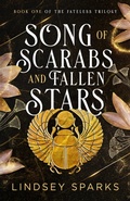 Cover: Song of Scarabs and Fallen Stars - Rubus Press, LLC