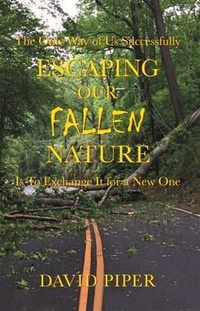 Enlarge image Cover: Escaping Our Fallen Nature - Bookside Press