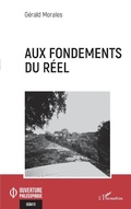 Cover: Aux fondements du r&eacute;el - Editions L'Harmattan