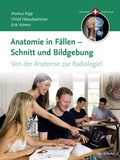 Cover: Anatomie in F&auml;llen - Schnitt und Bildgebung - Urban & Fischer
