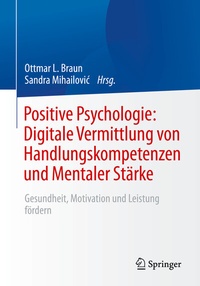 Abbildung von: Positive Psychologie: Digitale Vermittlung von Handlungskompetenzen und Mentaler Stärke - Springer