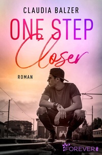 Abbildung von: One Step Closer - Ullstein Forever