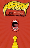 Cover: Die Grump-Aff&auml;re - novum pro Verlag