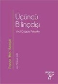 Cover: &Uuml;c&uuml;nc&uuml; Bilincdisi;Viral Cagda Psikosfer - Otonom Yayincilik