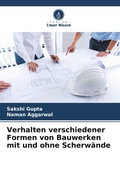 Cover: Verhalten verschiedener Formen von Bauwerken mit und ohne Scherw&auml;nde - Verlag Unser Wissen