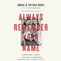 Cover: Always Remember Your Name - Blackstone Publishing