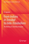 Cover: From Indians in Trinidad to Indo-Trinidadians - Springer