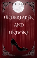 Cover: Undertaken and Undone (Undone Series, #3) - K.R. Cook
