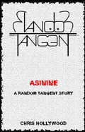 Cover: Asinine (Random Tangent, #4) - Chris Hollywood