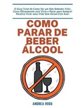 Bild: Como Parar de Beber Alcool - Andrea Ross
