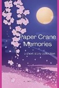 Cover: Paper Crane Memories - Draft2digital