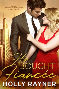 Enlarge image Cover: His Bought Fiancée (Wedded To The Sheikh, #1) - Wedded To The Sheikh