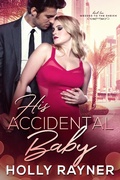 Cover: His Accidental Baby (Wedded To The Sheikh, #2) - Wedded To The Sheikh