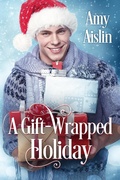 Cover: A Gift-Wrapped Holiday - Amy Aislin