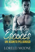 Cover: Hombre Oso Escoc&eacute;s: Un Asunto Peligroso - eXplicitTales