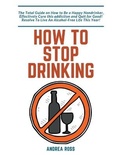 Bild: How to Stop Drinking Alcohol - Andrea Ross