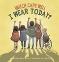 Cover: Which Cape Will I Wear Today? - Cultivating Positive Minds, LLC
