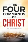Cover: The Four Commands of Christ - James E Ford