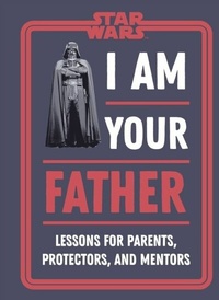 Abbildung von: Star Wars I Am Your Father - DK