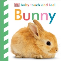 Enlarge image Cover: Baby Touch and Feel Bunny - DK Children