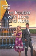 Cover: The Trouble with Love and Hate - Harlequin Desire