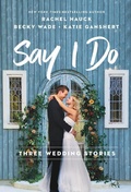 Cover: Say I Do - Thomas Nelson