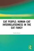 Cover: Cat People: Human-Cat Interrelatedness in the Cat Fancy - Routledge