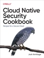 Cover: Cloud Native Security Cookbook - O'Reilly