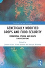 Cover: Genetically Modified Crops and Food Security - Routledge