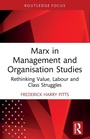 Cover: Marx in Management and Organisation Studies - Routledge