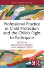 Cover: Professional Practice in Child Protection and the Child's Right to Participate - Routledge