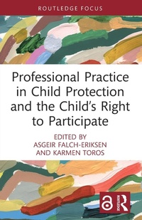 Abbildung von: Professional Practice in Child Protection and the Child's Right to Participate - Routledge